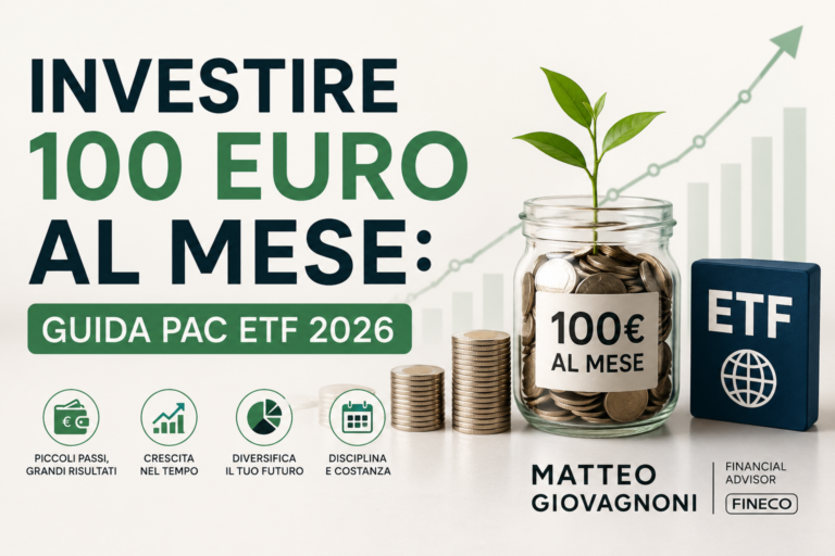 Guida PAC ETF 2026: investire 100 euro al mese